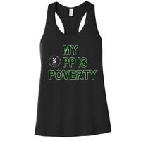 Wealthhealthenviro My Pp Is Poverty Women's Racerback Tank