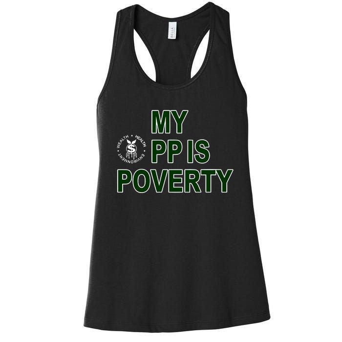 Wealthhealthenviro My Pp Is Poverty Women's Racerback Tank