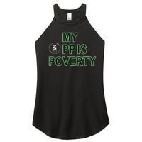 Wealthhealthenviro My Pp Is Poverty Women's Perfect Tri Rocker Tank