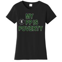 Wealthhealthenviro My Pp Is Poverty Women's T-Shirt