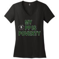 Wealthhealthenviro My Pp Is Poverty Women's V-Neck T-Shirt