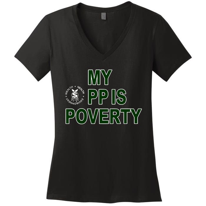 Wealthhealthenviro My Pp Is Poverty Women's V-Neck T-Shirt