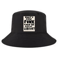 Whats More Punk Than The Public Library Cool Comfort Performance Bucket Hat