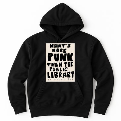Whats More Punk Than The Public Library Hoodie