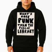Whats More Punk Than The Public Library Hoodie