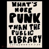 Whats More Punk Than The Public Library T-Shirt