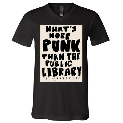 Whats More Punk Than The Public Library V-Neck T-Shirt