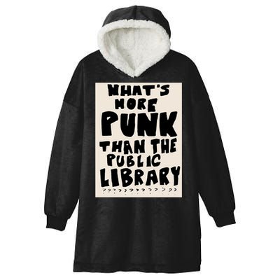 Whats More Punk Than The Public Library Hooded Wearable Blanket