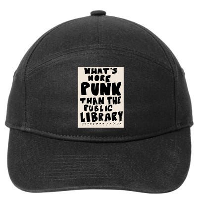 Whats More Punk Than The Public Library 7-Panel Snapback Hat