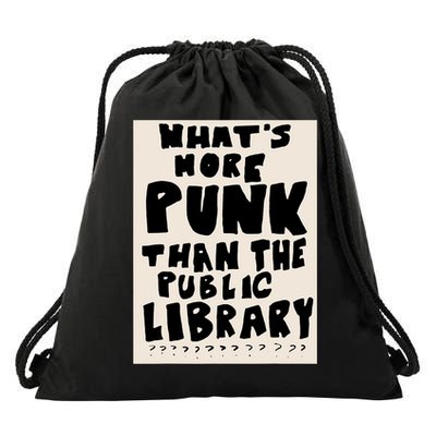 Whats More Punk Than The Public Library Drawstring Bag