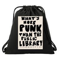 Whats More Punk Than The Public Library Drawstring Bag