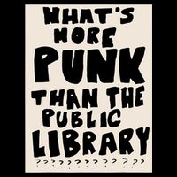 Whats More Punk Than The Public Library Poster