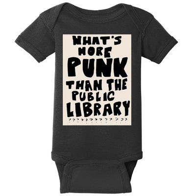 Whats More Punk Than The Public Library Baby Bodysuit