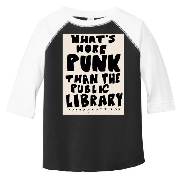 Whats More Punk Than The Public Library Toddler Fine Jersey T-Shirt