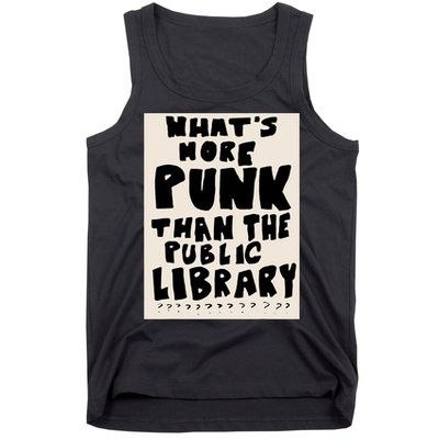 Whats More Punk Than The Public Library Tank Top