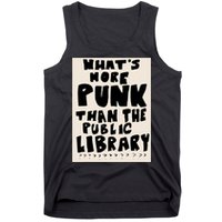 Whats More Punk Than The Public Library Tank Top