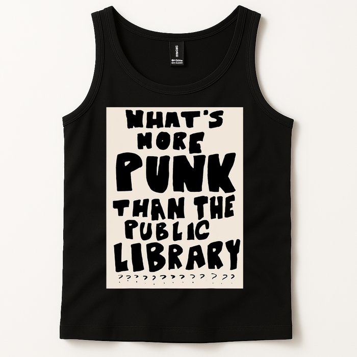 Whats More Punk Than The Public Library Tank Top