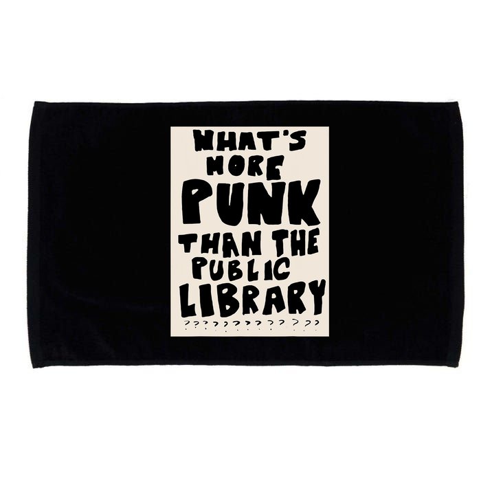 Whats More Punk Than The Public Library Microfiber Hand Towel