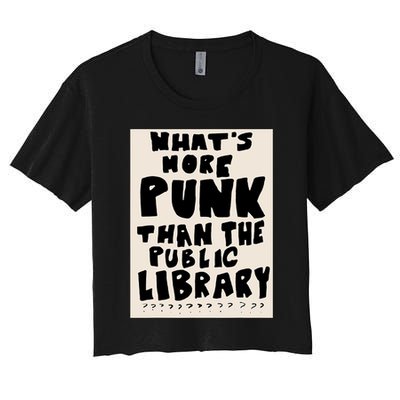 Whats More Punk Than The Public Library Crop Top