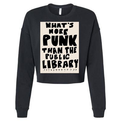 Whats More Punk Than The Public Library Cropped Pullover Crew