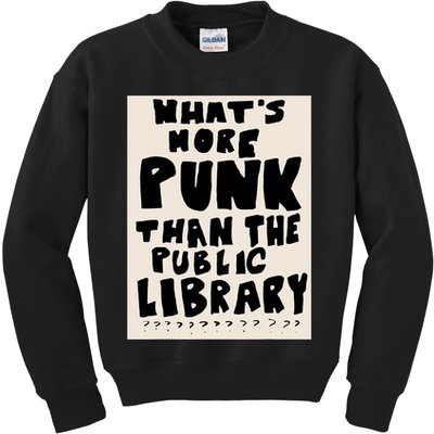 Whats More Punk Than The Public Library Kids Sweatshirt