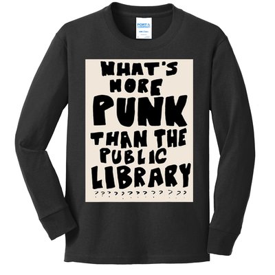 Whats More Punk Than The Public Library Kids Long Sleeve Shirt