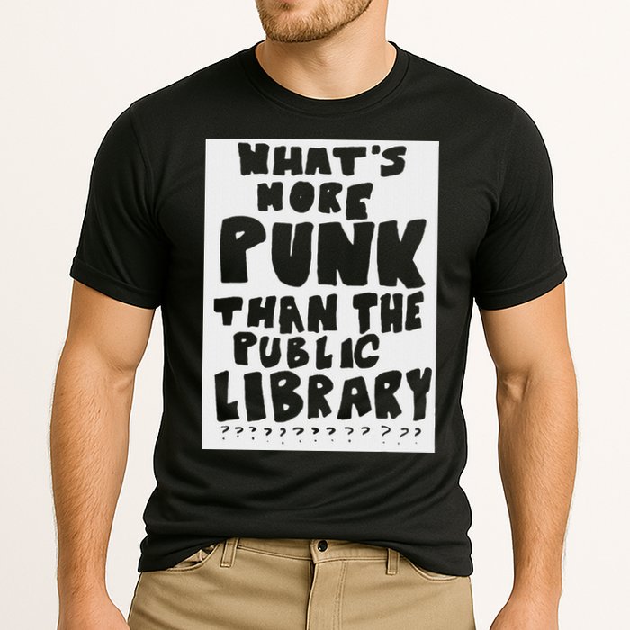 WhatS More Punk Than The Public Library Performance Shirt