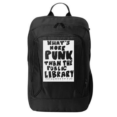 WhatS More Punk Than The Public Library City Backpack
