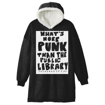 WhatS More Punk Than The Public Library Hooded Wearable Blanket