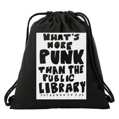 WhatS More Punk Than The Public Library Drawstring Bag
