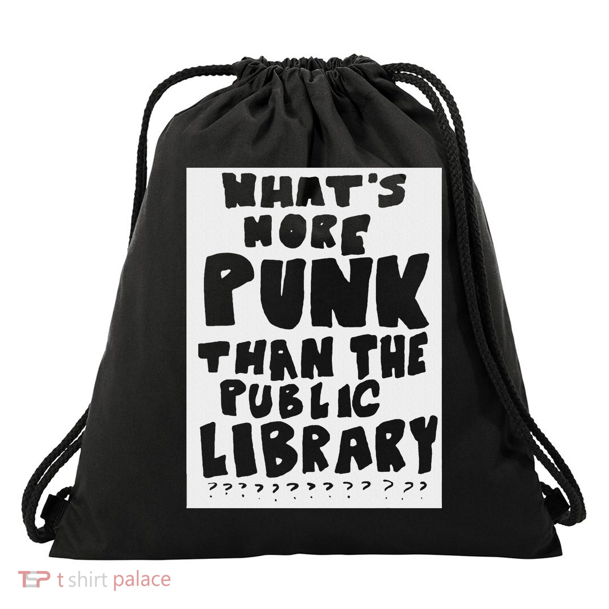 WhatS More Punk Than The Public Library Drawstring Bag
