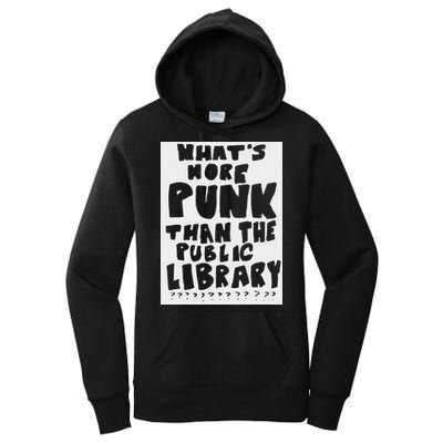 WhatS More Punk Than The Public Library Women's Pullover Hoodie