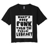 WhatS More Punk Than The Public Library Crop Top