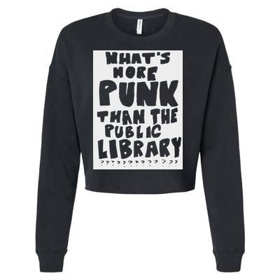 WhatS More Punk Than The Public Library Cropped Pullover Crew