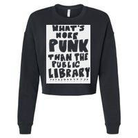 WhatS More Punk Than The Public Library Cropped Pullover Crew