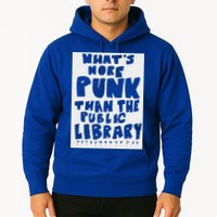WhatS More Punk Than The Public Library Hoodie