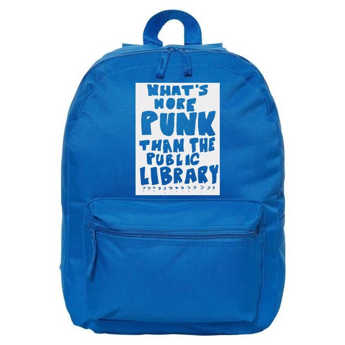 WhatS More Punk Than The Public Library 16 in Basic Backpack