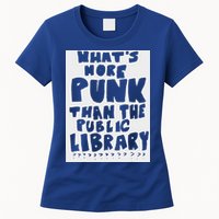 WhatS More Punk Than The Public Library Womens T-Shirt