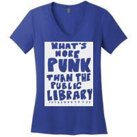 WhatS More Punk Than The Public Library Women's V-Neck T-Shirt