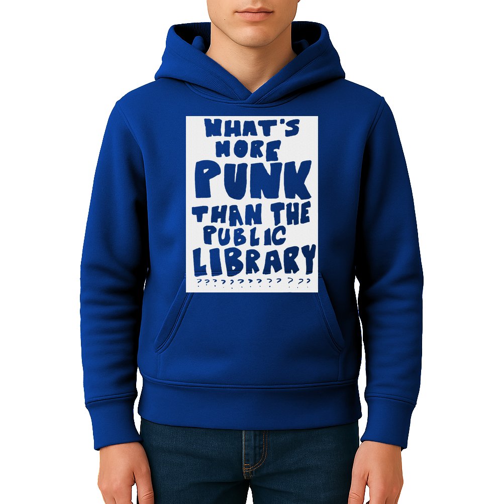 WhatS More Punk Than The Public Library Kids Hoodie