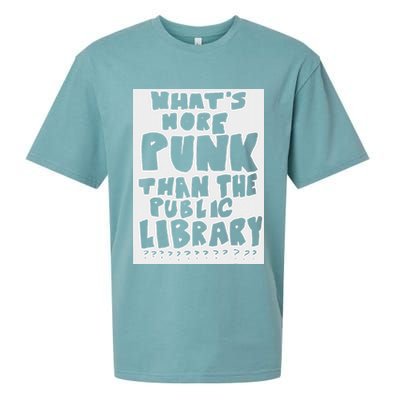 WhatS More Punk Than The Public Library Sueded Cloud Jersey T-Shirt