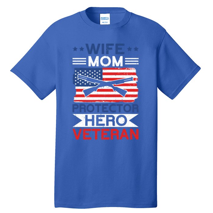 Wife Mom Protector Hero Veteran Proud American Veteran Mom Cute Gift Tall T-Shirt