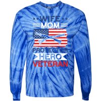 Wife Mom Protector Hero Veteran Proud American Veteran Mom Cute Gift Tie-Dye Long Sleeve Shirt