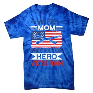 Wife Mom Protector Hero Veteran Proud American Veteran Mom Cute Gift Tie-Dye T-Shirt