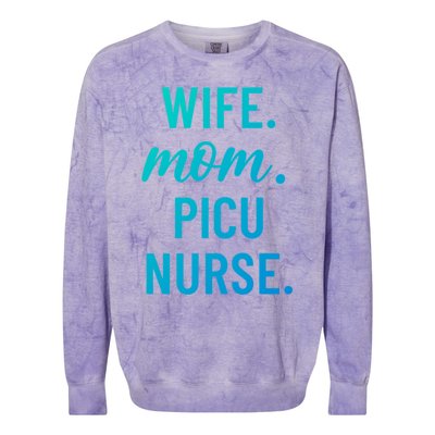 Wife Mom Picu Nurse Appreciation Cute Gift Colorblast Crewneck Sweatshirt