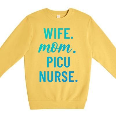 Wife Mom Picu Nurse Appreciation Cute Gift Premium Crewneck Sweatshirt