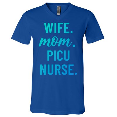 Wife Mom Picu Nurse Appreciation Cute Gift V-Neck T-Shirt