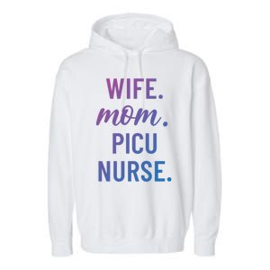 Wife Mom Picu Nurse Appreciation Cute Gift Garment-Dyed Fleece Hoodie