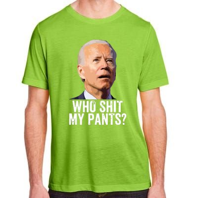 Who My Pants Anti Joe Biden Funny Conservative Adult ChromaSoft Performance T-Shirt