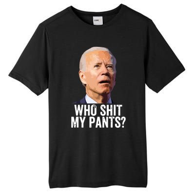 Who My Pants Anti Joe Biden Funny Conservative Tall Fusion ChromaSoft Performance T-Shirt